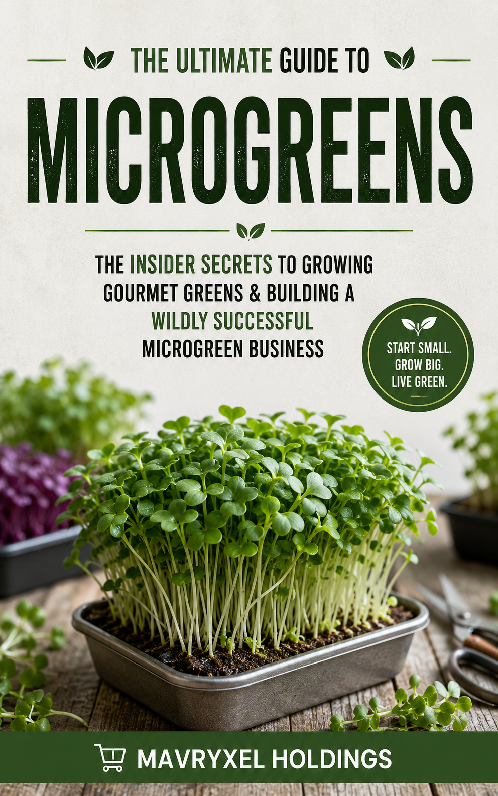 The Ultimate Guide to Microgreens (Digital Ebook)