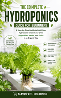 Complete Hydroponics Guide for Beginners (Digital Ebook)